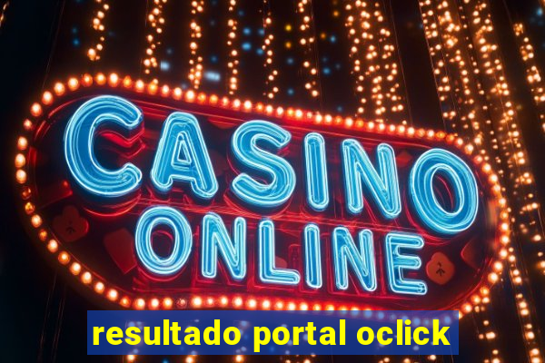 resultado portal oclick